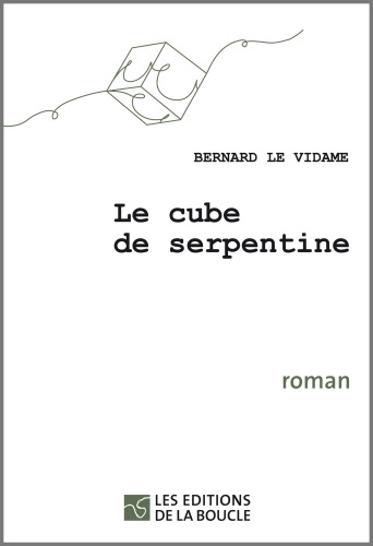 Couverture du livre Le cube de Serpentine